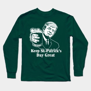 Trump Make Saint St Patrick's Day Great Again Funny Trump Long Sleeve T-Shirt